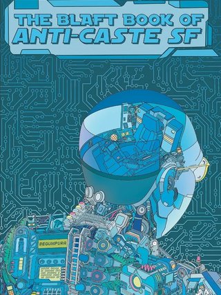 A graphic novel cover of anticaste science fiction. It's the back of a robots head with illustrious details evoking different worlds, and lots of hues of blue