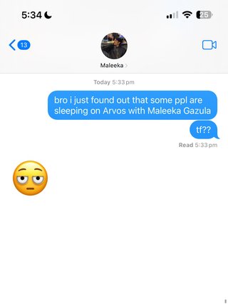 A screenshot of a text message chat. A person is texting Maleeka saying "bro I just found out that some ppl are sleeping on Arvos with Maleeka Gazula" with a second message saying "tf???". Maleeka replies with a single face with bags under eyes emoji.